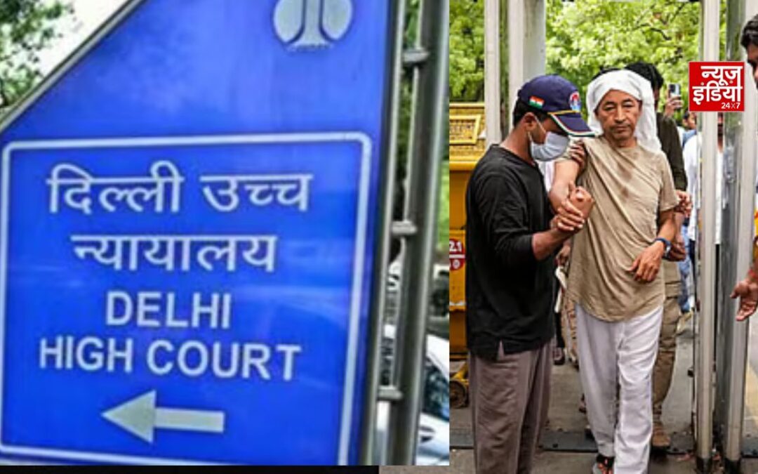 दिल्ली हाईकोर्ट का बड़ा फैसला, सोनम वांगचुक अब मेदांता अस्पताल में होंगे भर्ती